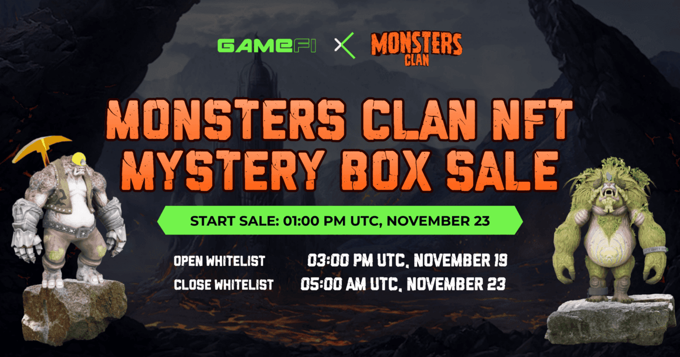 Introducing Monsters Clan NFT Mystery Box Sale on GameFi — Let’s Apply Whitelist Now!