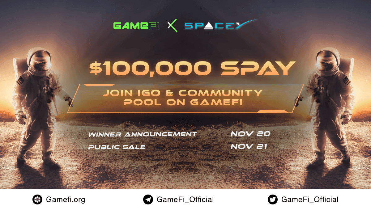 Whitelist Registration and Gleam Competition for $SPAY IGO on GameFi are now Open!