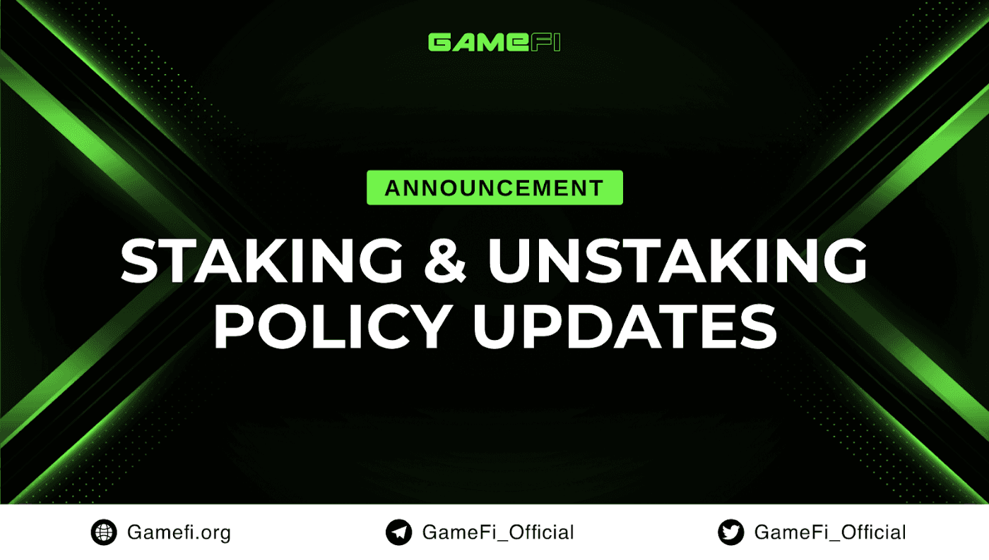 New Staking and Unstaking Policy Updates on GameFi Launchpad