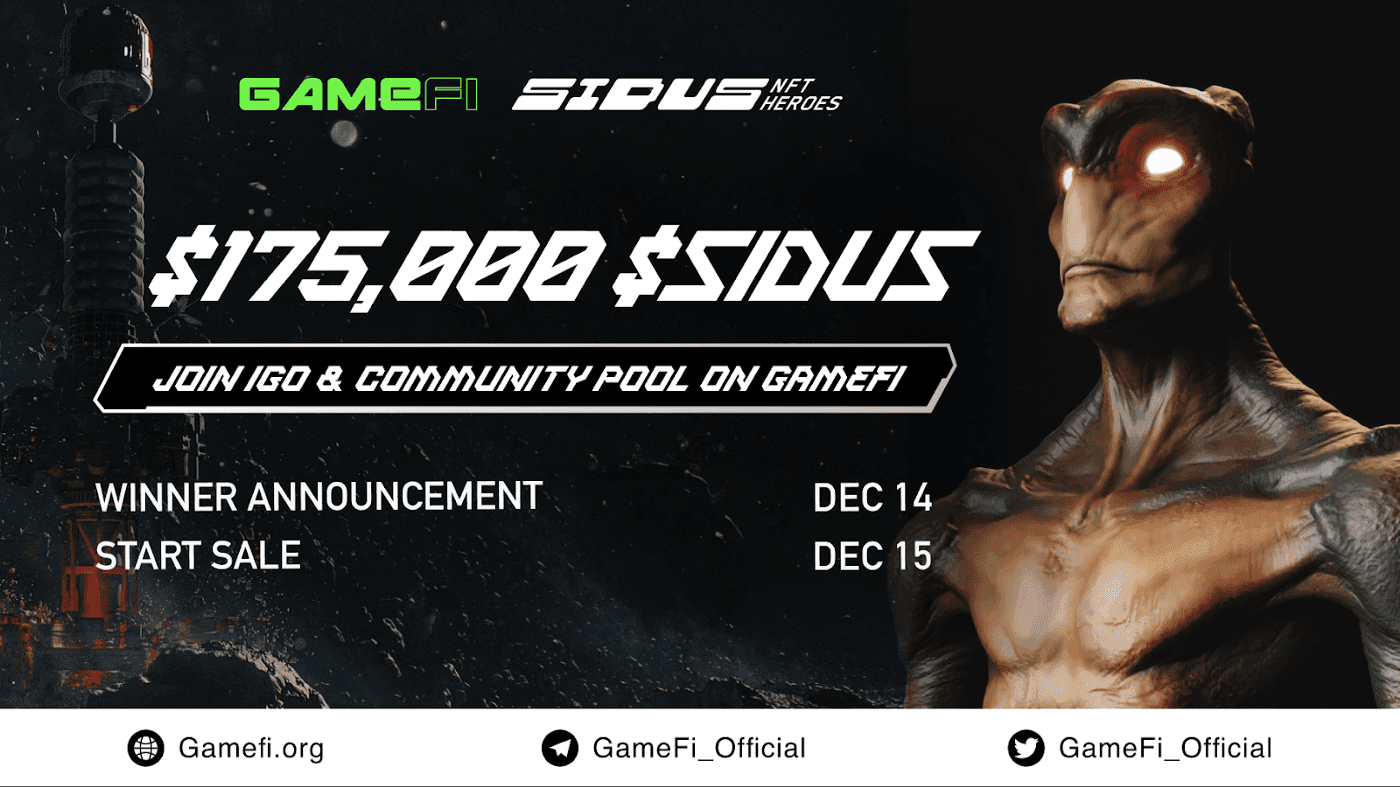 Let’s Register for $SIDUS IGO and Community Pool on GameFi Now!