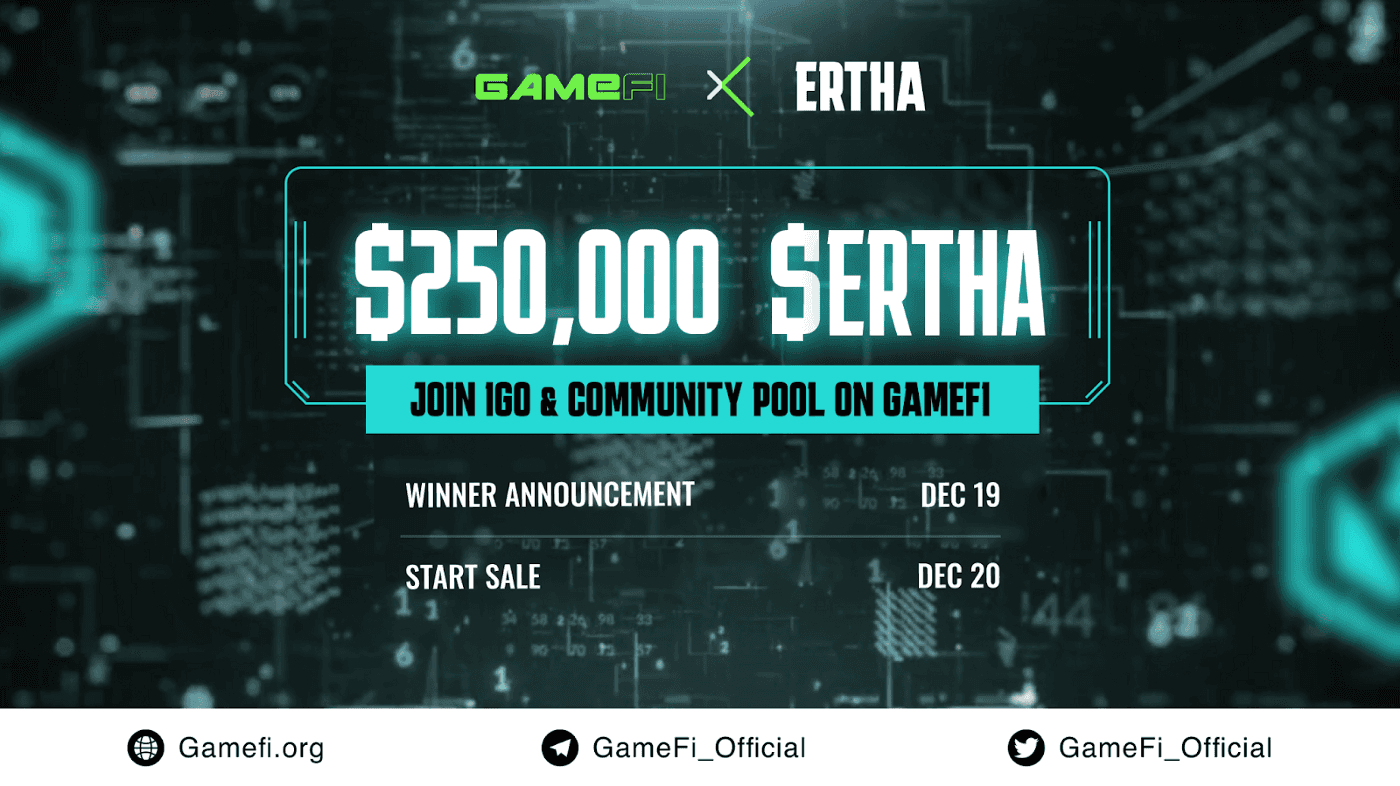 Let’s Register for $ERTHA IGO and Community Pool on GameFi!