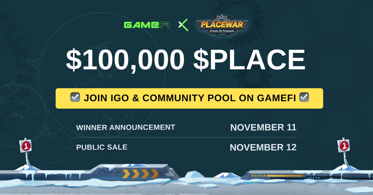 $PLACE IGO and Community Pool are Open on GameFi — Let’s Join NOW!
