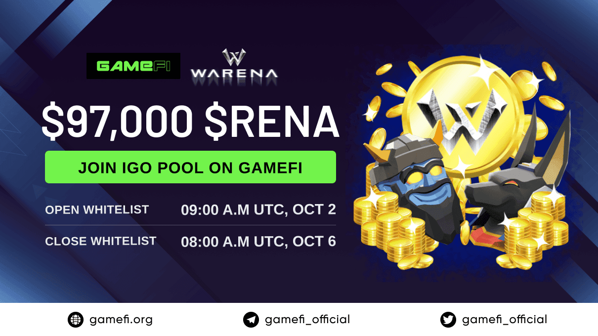 WARENA’s whitelist registration for $RENA IGO on GameFi is now Open!