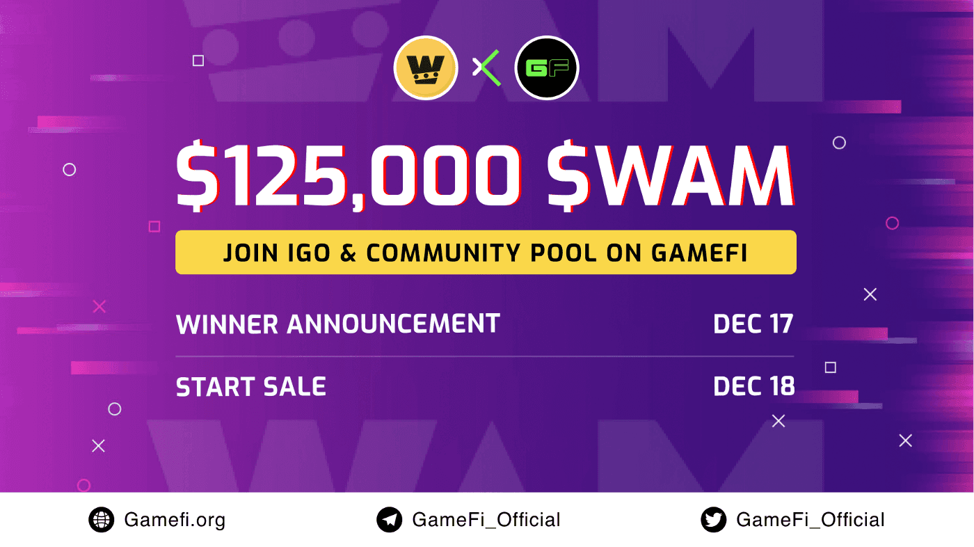 Whitelist Registration and Gleam Competition for the $WAM IGO Event on GameFi is Open!