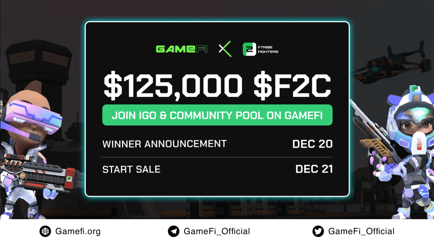 Let’s Apply Whitelist for Ftribe Fighters IGO and Community Pool on GameFi to Have Chances to Grasp $125,000 $F2C!