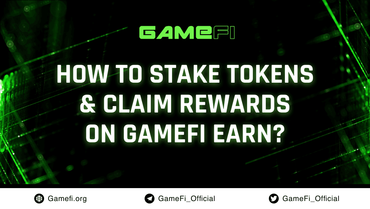 How to Stake Tokens and Claim Rewards on GameFi Earn?
