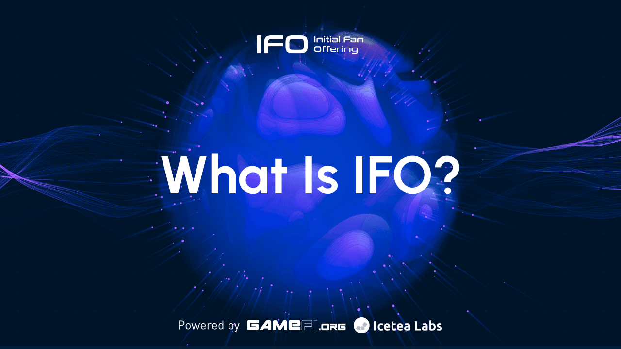 IFO SERIES | Part 1: Empowering True Fans of the Ecosystem